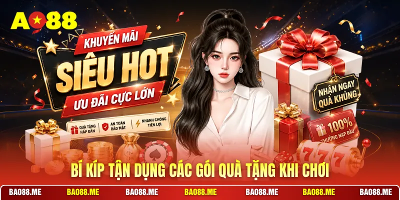 Bí kíp tận dụng các gói quà tặng khi chơi
