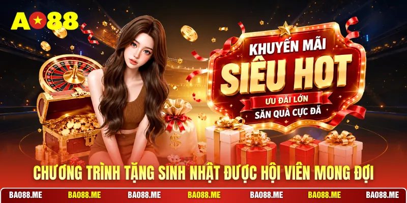 Chương trình tặng sinh nhật được hội viên mong đợi